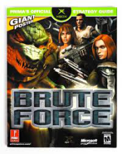 BRUTE FORCE - PRIMA'S STRATEGY GUIDE FOR XBOX