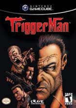 TRIGGER MAN