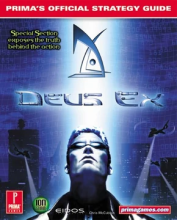 DEUS EX : THE CONSPIRACY - PRIMA'S STRATEGY GUIDE