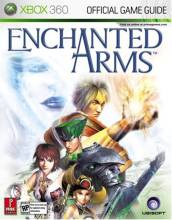 ENCHANTED ARMS - PRIMA'S STRATEGY GUIDE FOR XBOX 360