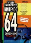 TOTALLY UNAUTHORIZED NINTENDO 64 GAMES GUIDE VOL.3 - BRADYGAMES GUIDE